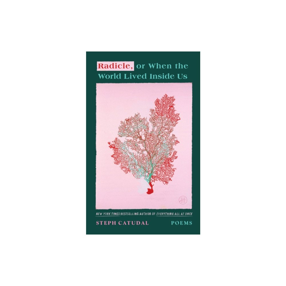 Harpercollins publishers inc Radicle, or When the World Lived Inside Us (häftad, eng)