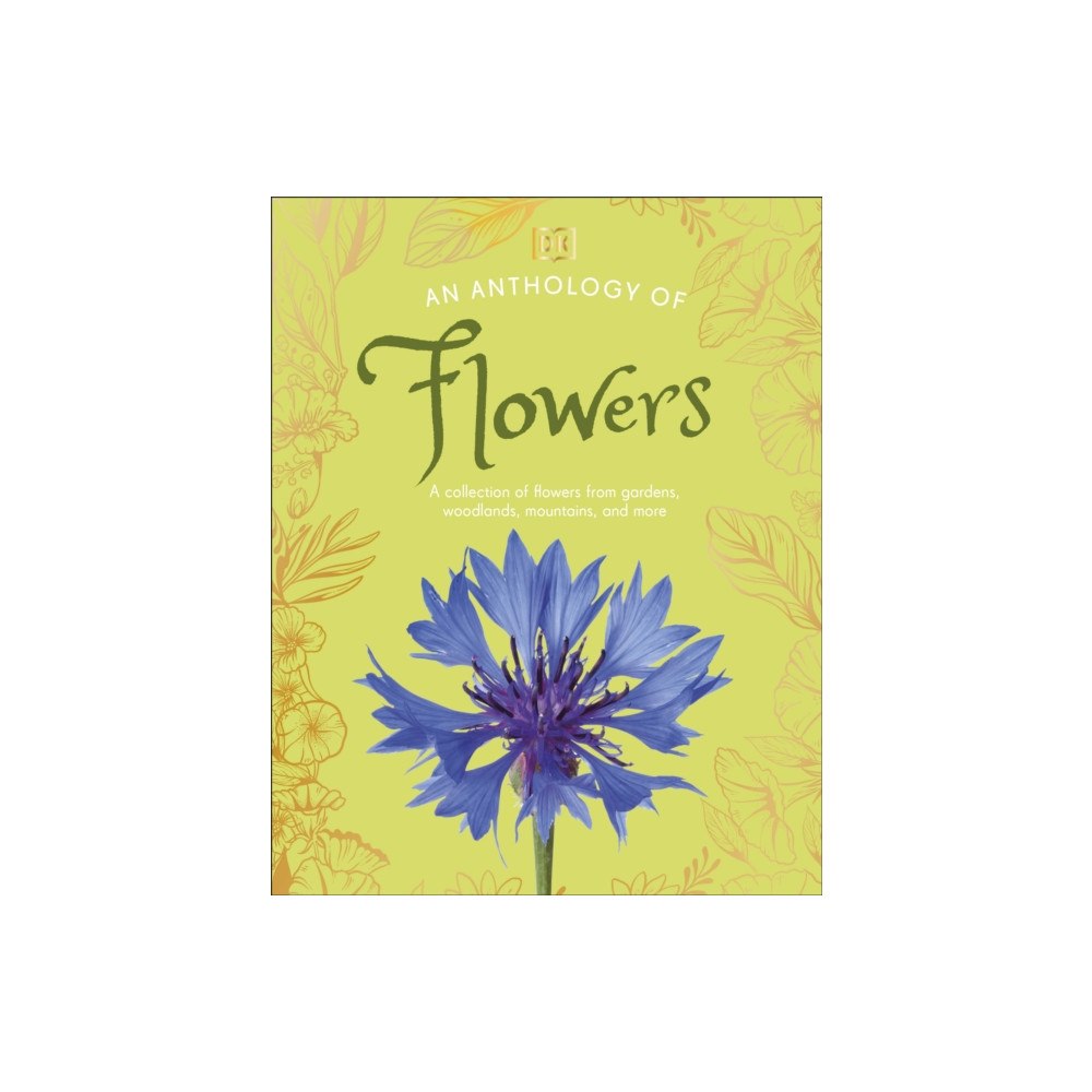 Dorling Kindersley Ltd An Anthology of Flowers (inbunden, eng)