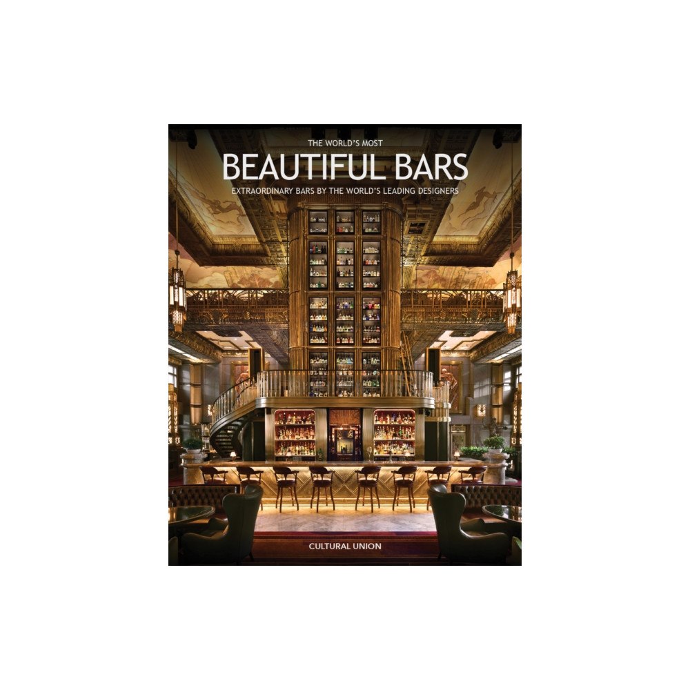 Cultural Union The World's Most Beautiful Bars (inbunden, eng)