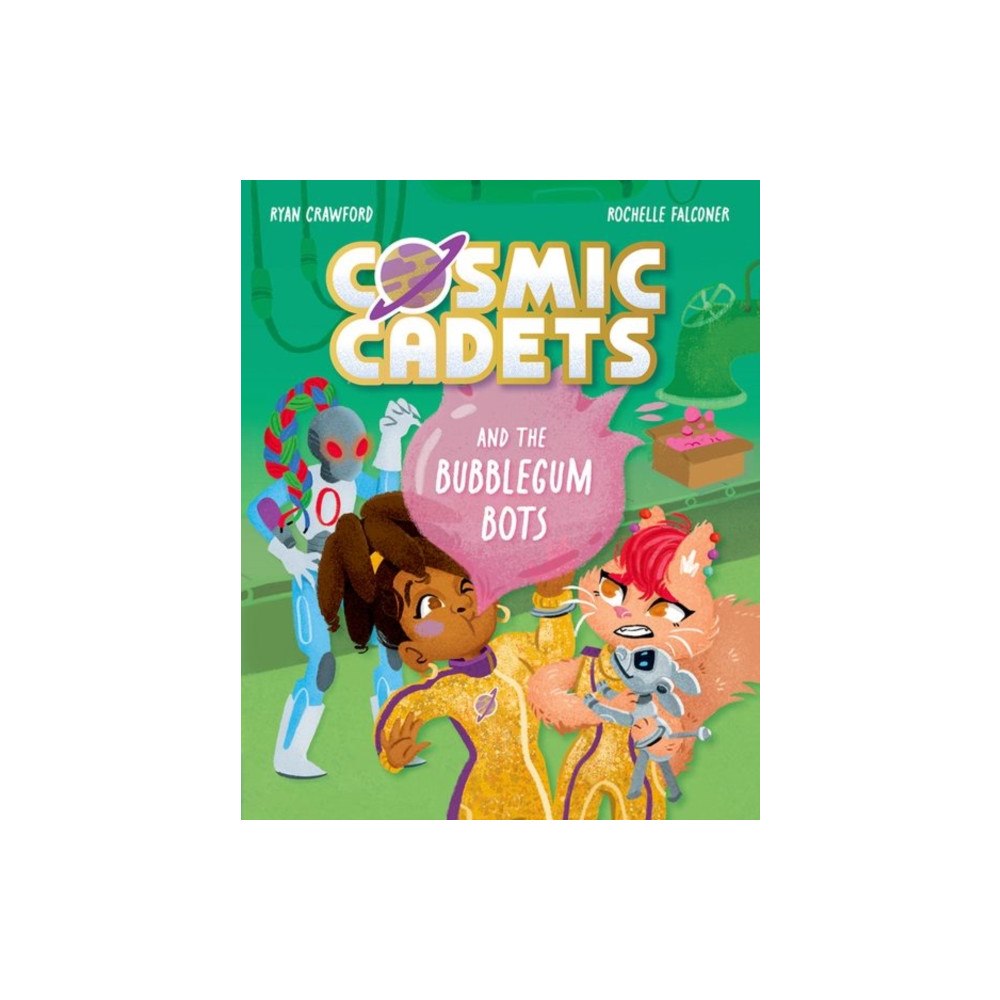 Oxford University Press Cosmic Cadets and the Bubblegum Bots (häftad, eng)