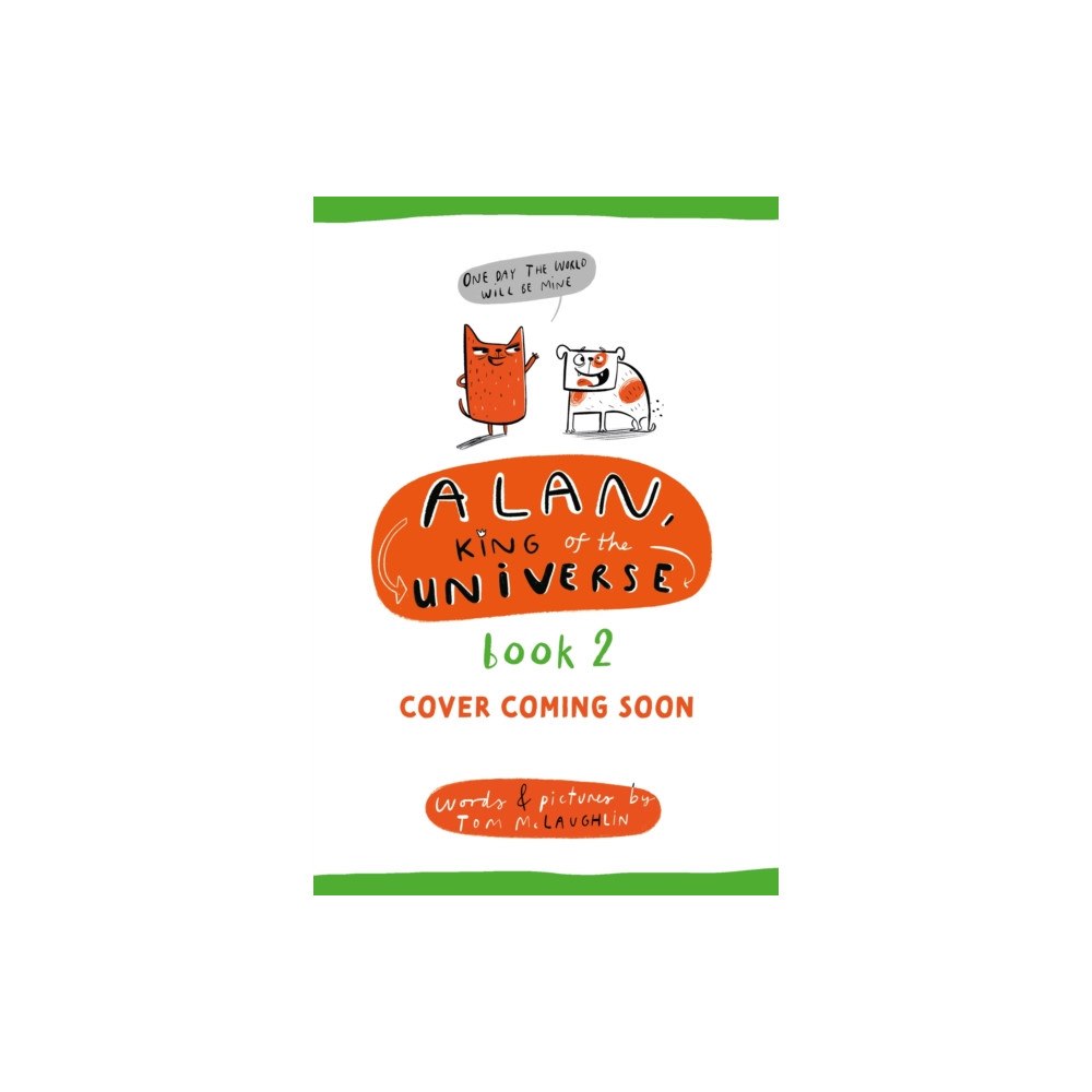 Hachette Children's Group Alan, King of the Universe: Today, I Will Rule All! (inbunden, eng)