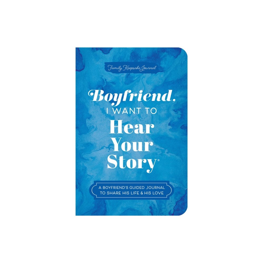Sourcebooks, Inc Boyfriend, I Want to Hear Your Story (häftad, eng)