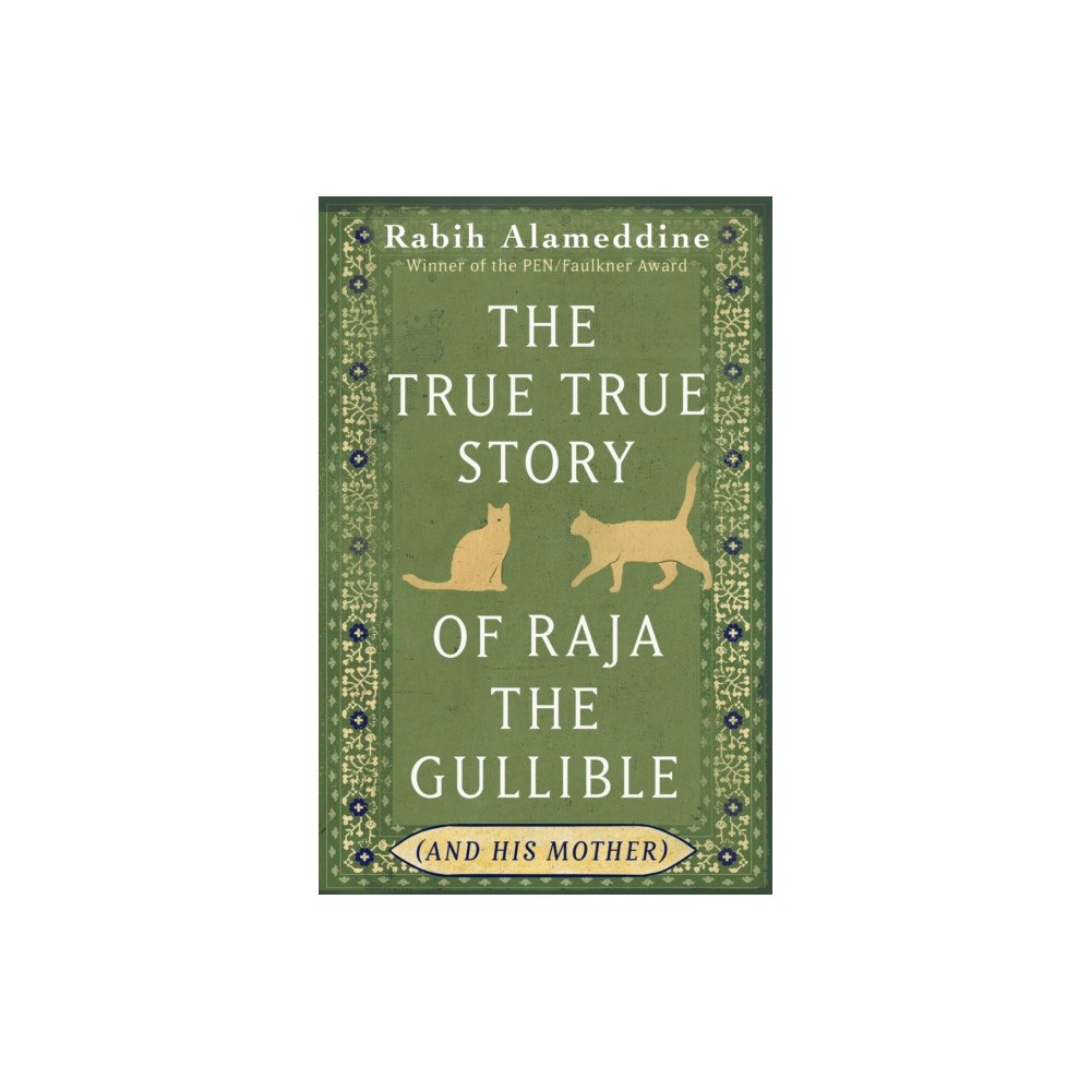 Little, Brown Book Group The True True Story of Raja the Gullible (and His Mother) (inbunden, eng)