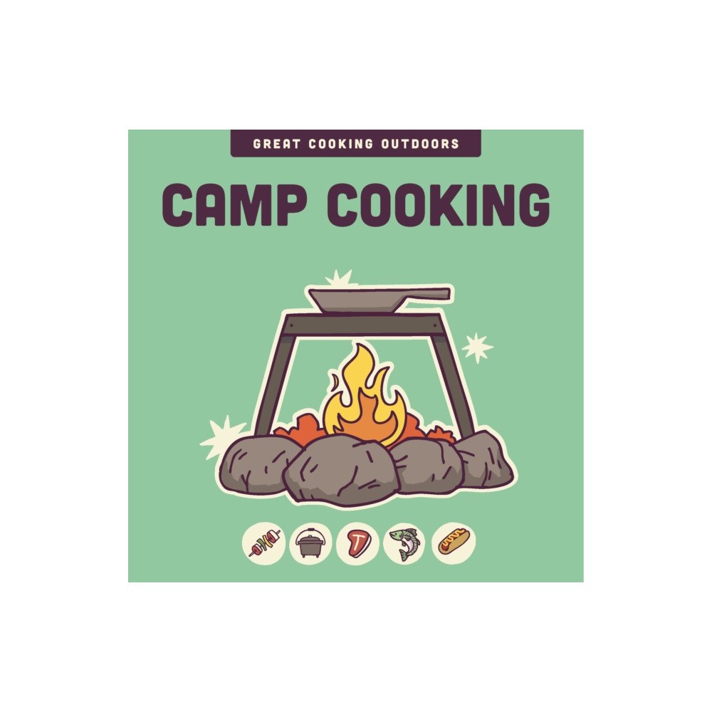 Quarto Publishing Group USA Inc Camp Cooking (inbunden, eng)