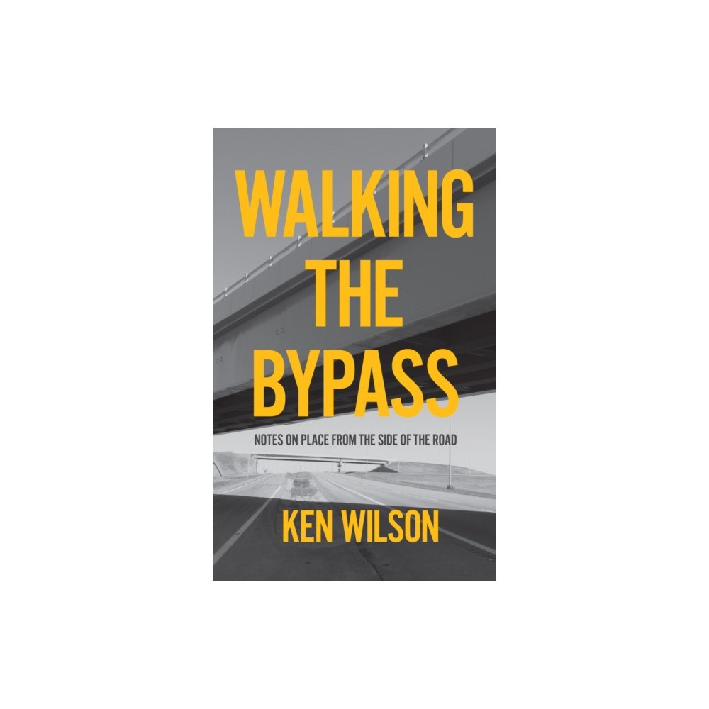 University of Regina Press Walking the Bypass (häftad, eng)