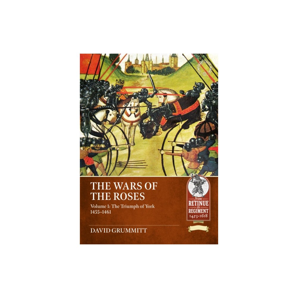 Helion & Company The Wars of the Roses Volume 1 (häftad, eng)