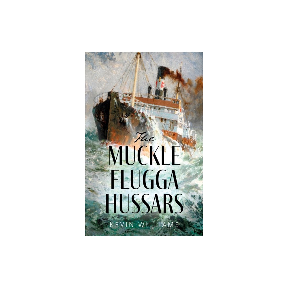 Troubador Publishing The Muckle Flugga Hussars (häftad, eng)