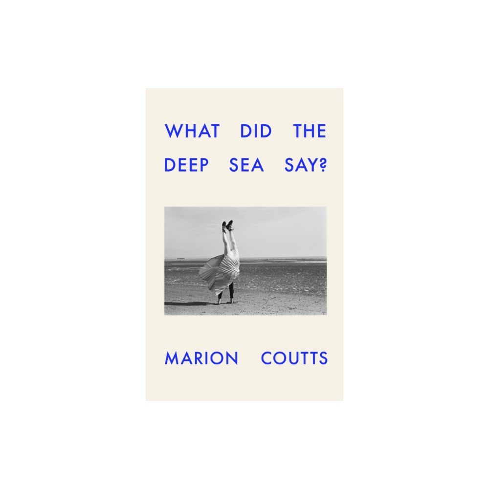 Vintage Publishing What Did the Deep Sea Say? (inbunden, eng)