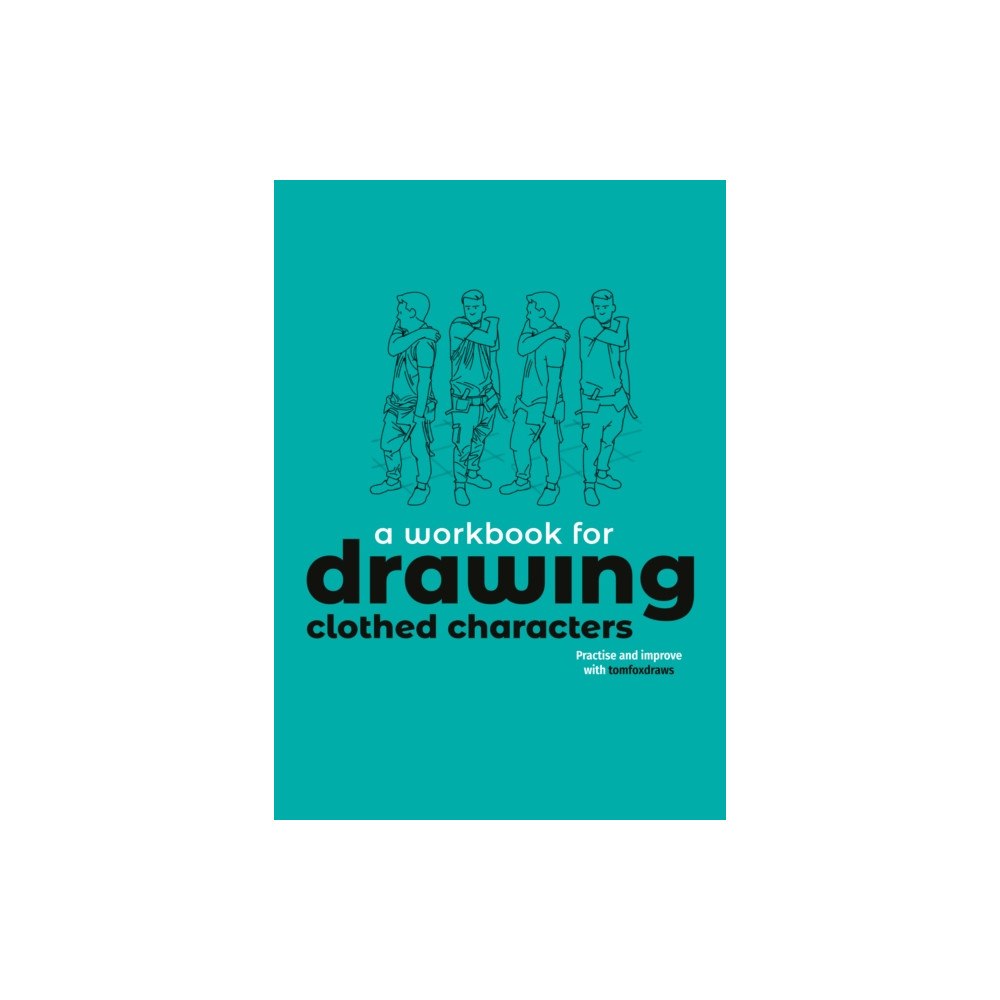 3DTotal Publishing Ltd A Workbook for Drawing Clothed Characters (häftad, eng)