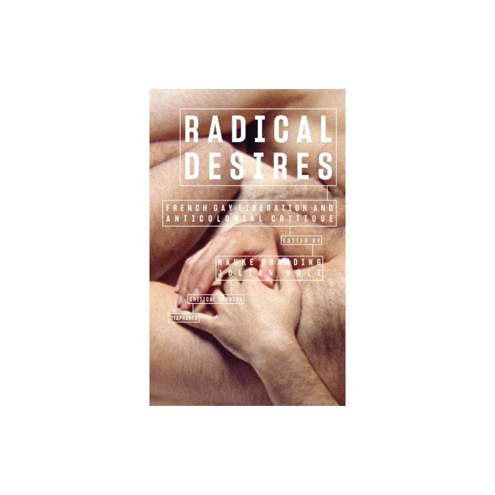 Diaphanes AG Radical Desires (häftad, eng)