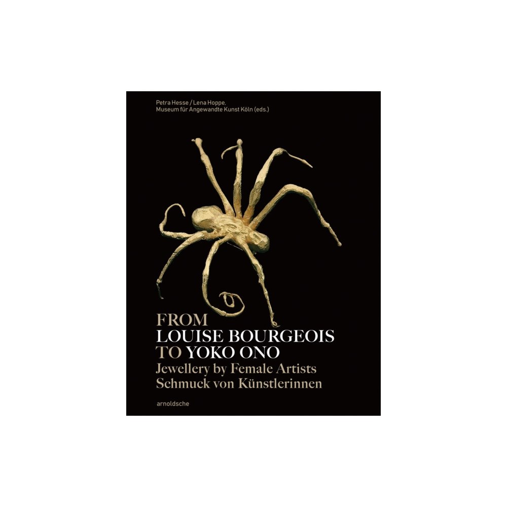 Arnoldsche From Louise Bourgeois to Yoko Ono (inbunden, eng)