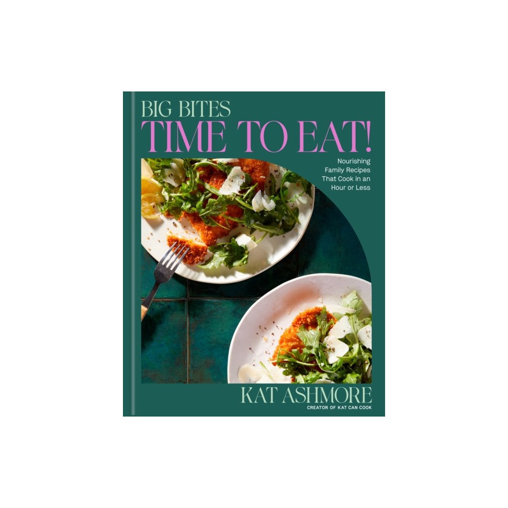 Potter/Ten Speed/Harmony/Rodale Big Bites: Time to Eat! (inbunden, eng)