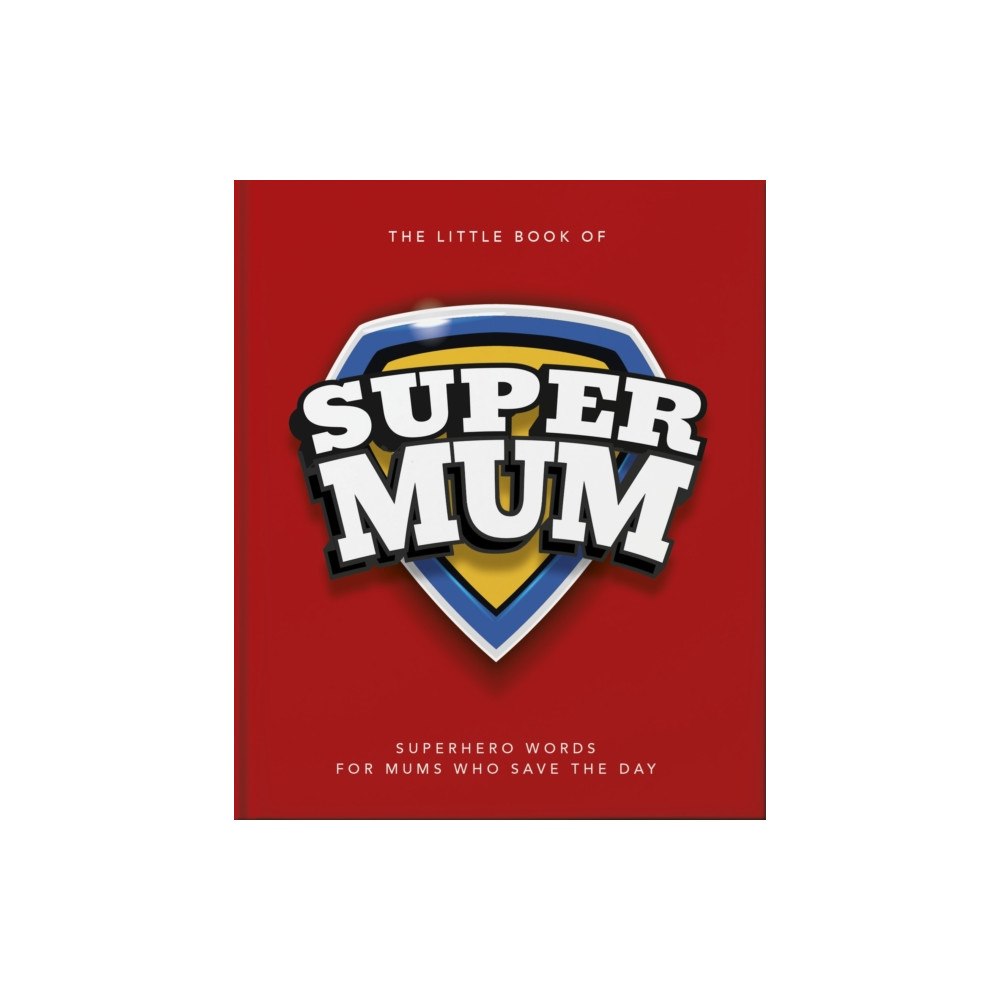 Headline Publishing Group The Little Book of SuperMum (inbunden, eng)