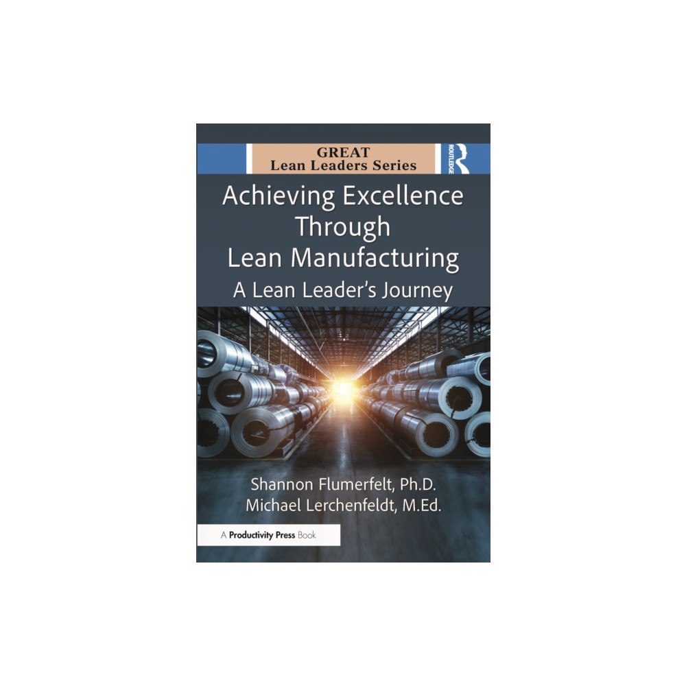 Taylor & francis ltd Achieving Excellence Through Lean Manufacturing (häftad, eng)