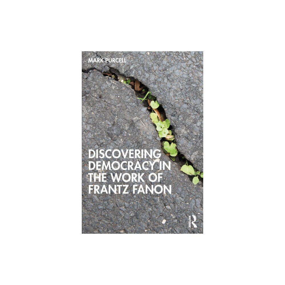 Taylor & francis ltd Discovering Democracy in the Work of Frantz Fanon (häftad, eng)