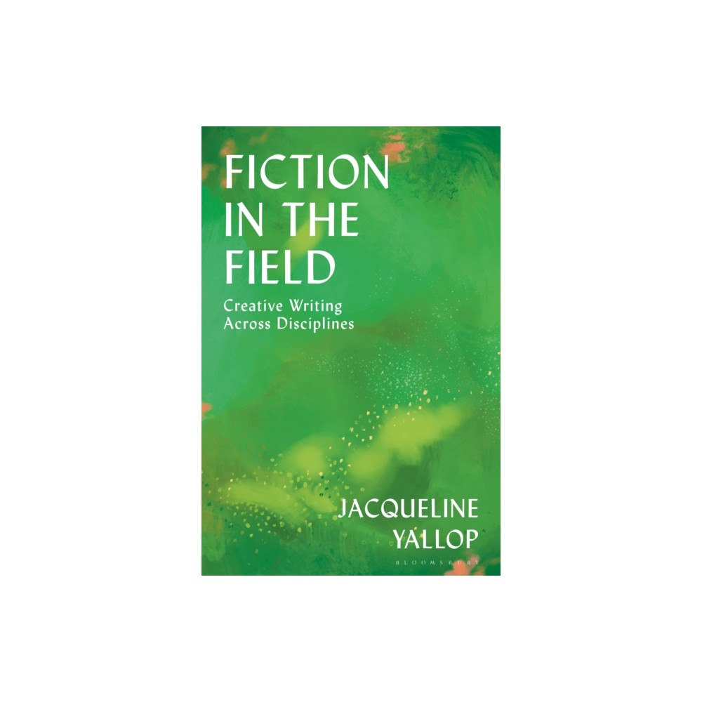 Bloomsbury Publishing PLC Fiction in the Field (häftad, eng)