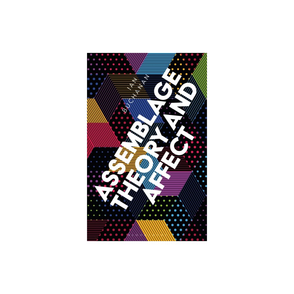 Bloomsbury Publishing PLC Assemblage Theory and Affect (häftad, eng)