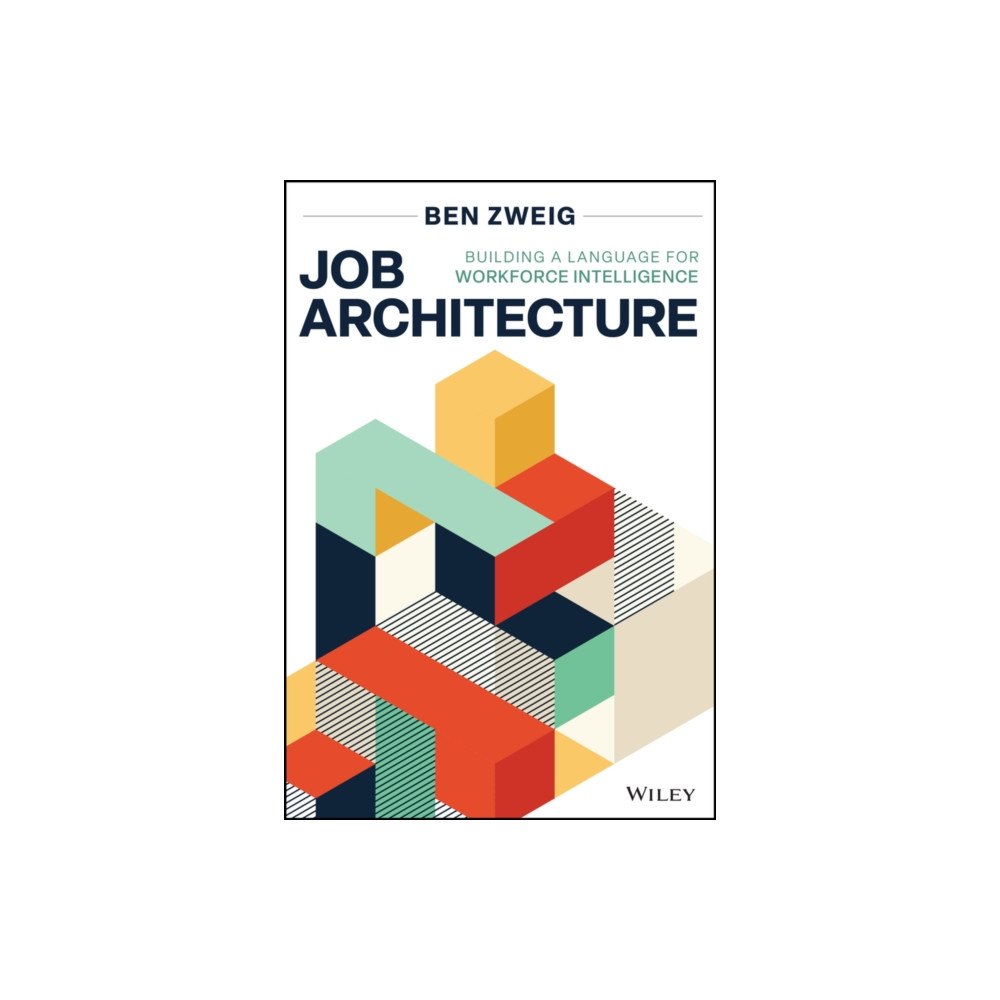 John Wiley & Sons Inc Job Architecture (inbunden, eng)
