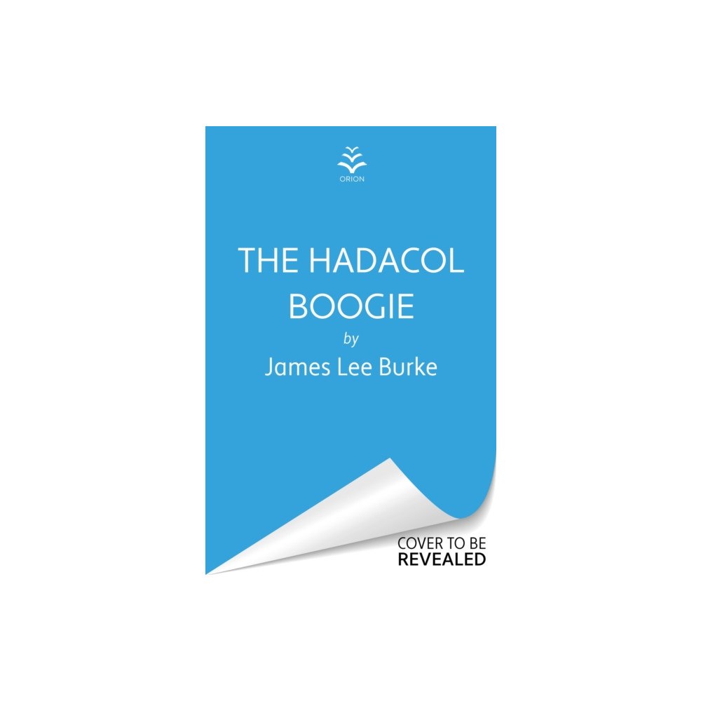 Orion Publishing Co The Hadacol Boogie (inbunden, eng)