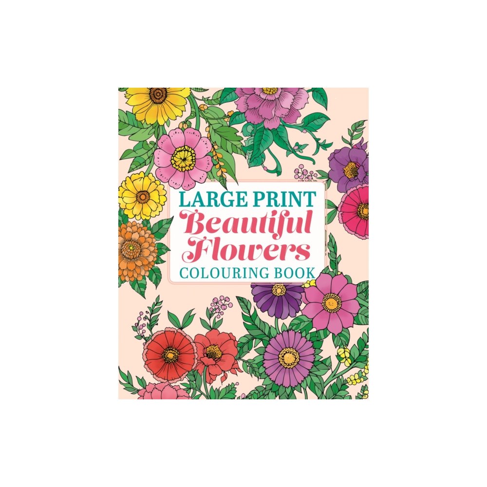Arcturus publishing ltd Large Print Beautiful Flowers Colouring Book (häftad, eng)