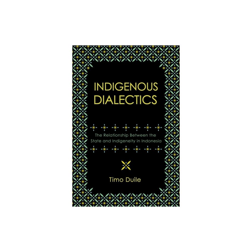 Cornell University Press Indigenous Dialectics (häftad, eng)