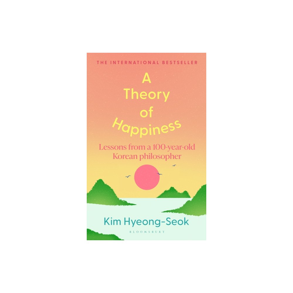 Bloomsbury Publishing PLC A Theory of Happiness (inbunden, eng)