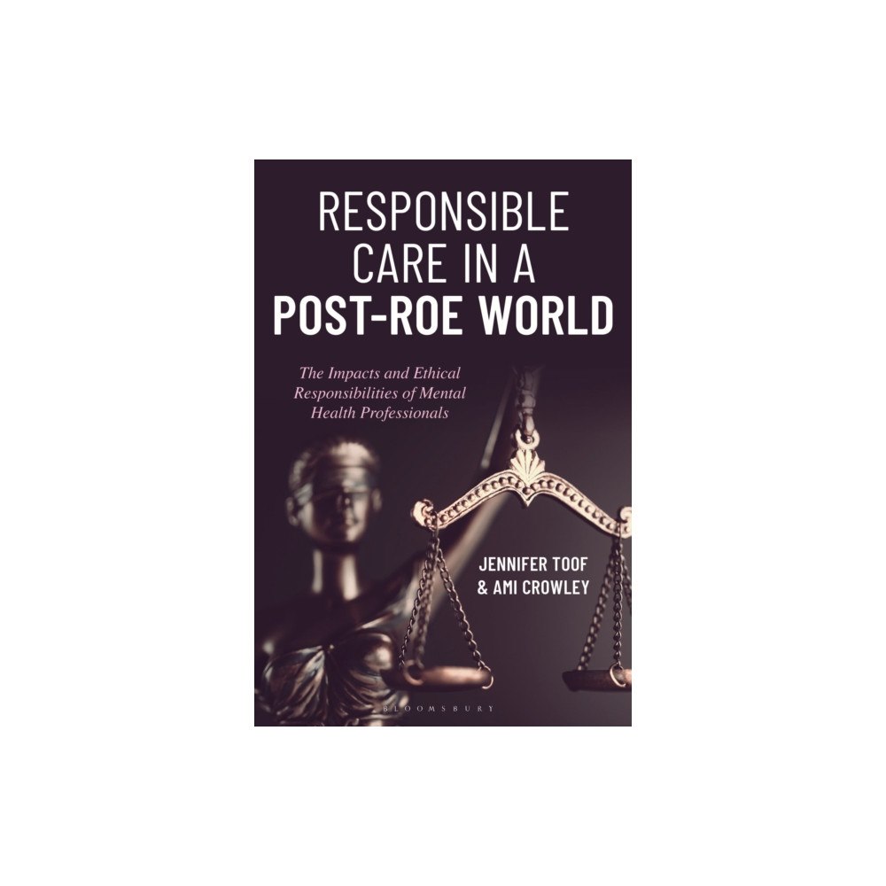 Bloomsbury Publishing PLC Responsible Care in a Post-Roe World (häftad, eng)