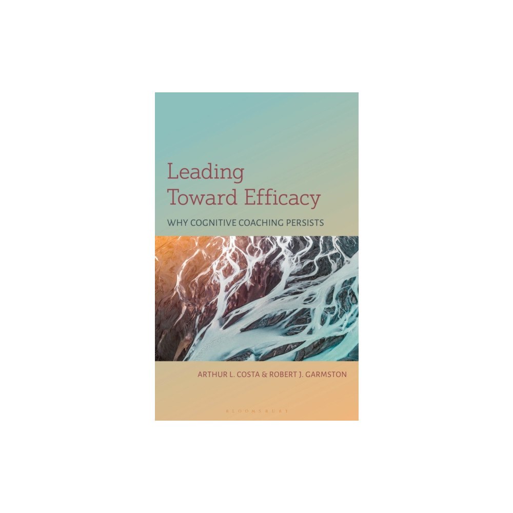 Bloomsbury Publishing PLC Leading Toward Efficacy (häftad, eng)