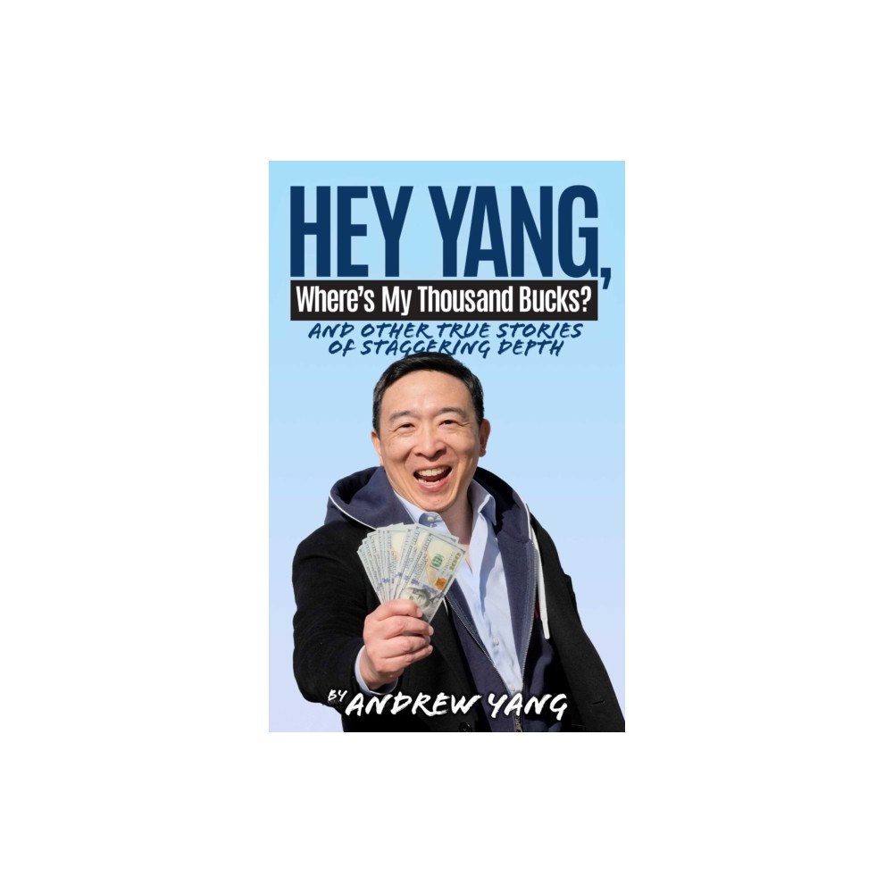 Akashic Books,U.S. Hey Yang, Where's My Thousand Bucks? (inbunden, eng)