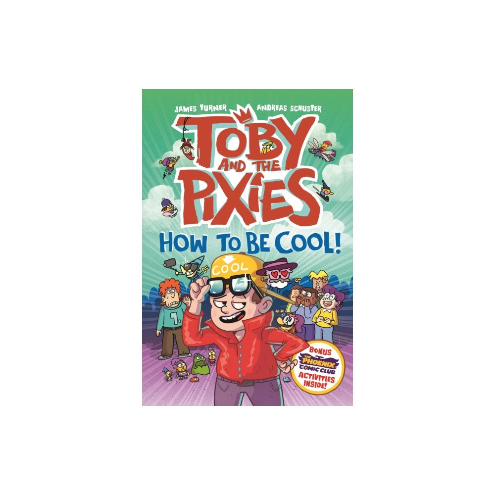 David Fickling Books Toby and the Pixies: How to be Cool! (a Phoenix Comic Book) (häftad, eng)