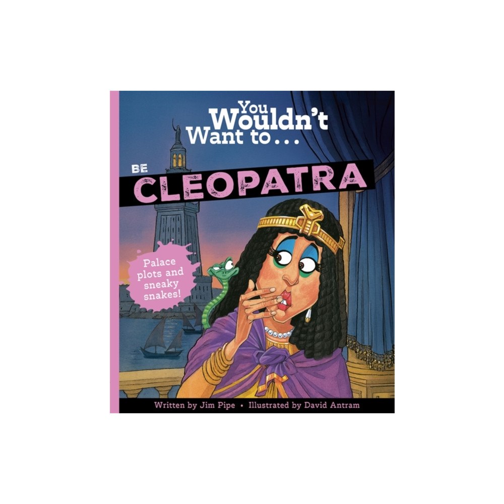 Bonnier Books Ltd You Wouldn't Want To Be Cleopatra (häftad, eng)