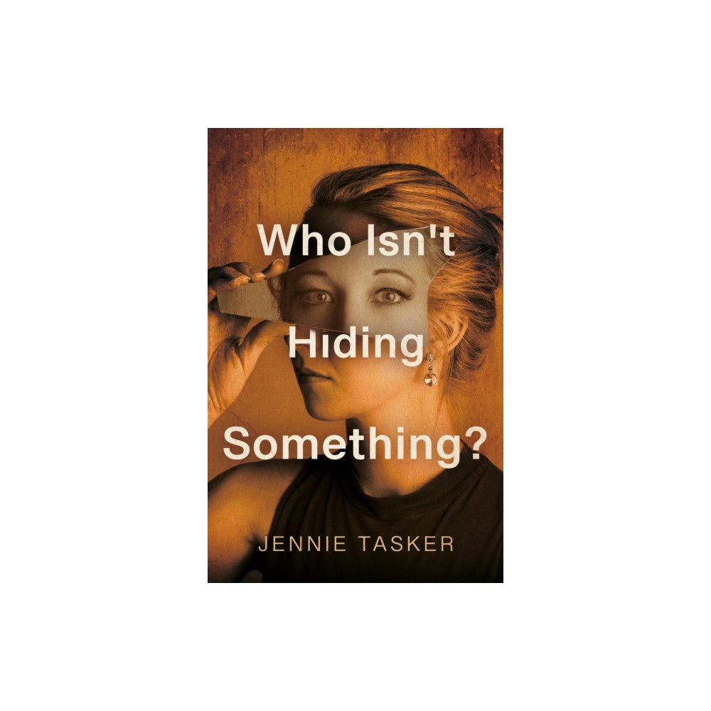 Troubador Publishing Who Isn't Hiding Something? (häftad, eng)