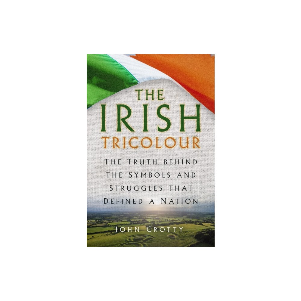 The History Press Ltd The Irish Tricolour (häftad, eng)