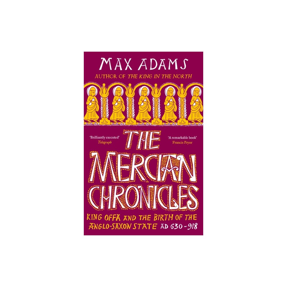 Bloomsbury Publishing PLC The Mercian Chronicles (häftad, eng)