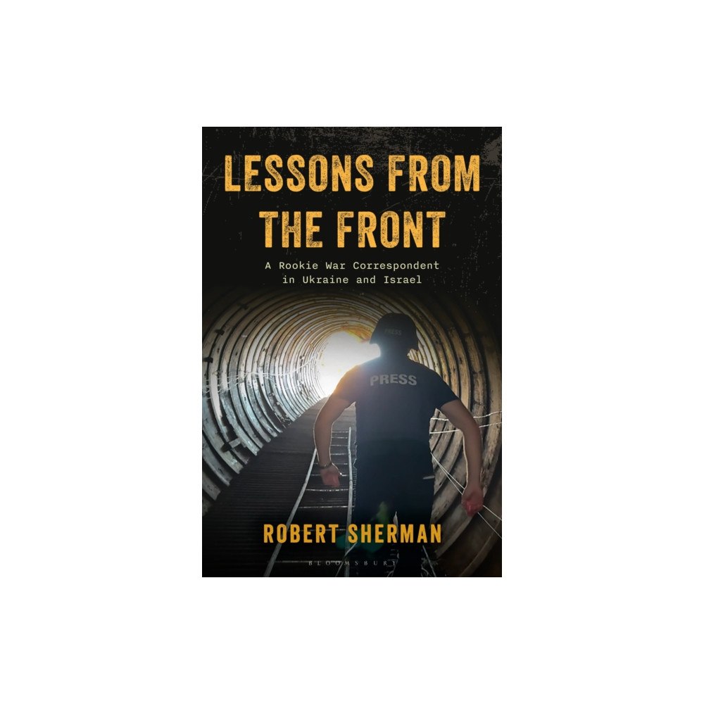 Bloomsbury Publishing PLC Lessons from the Front (inbunden, eng)