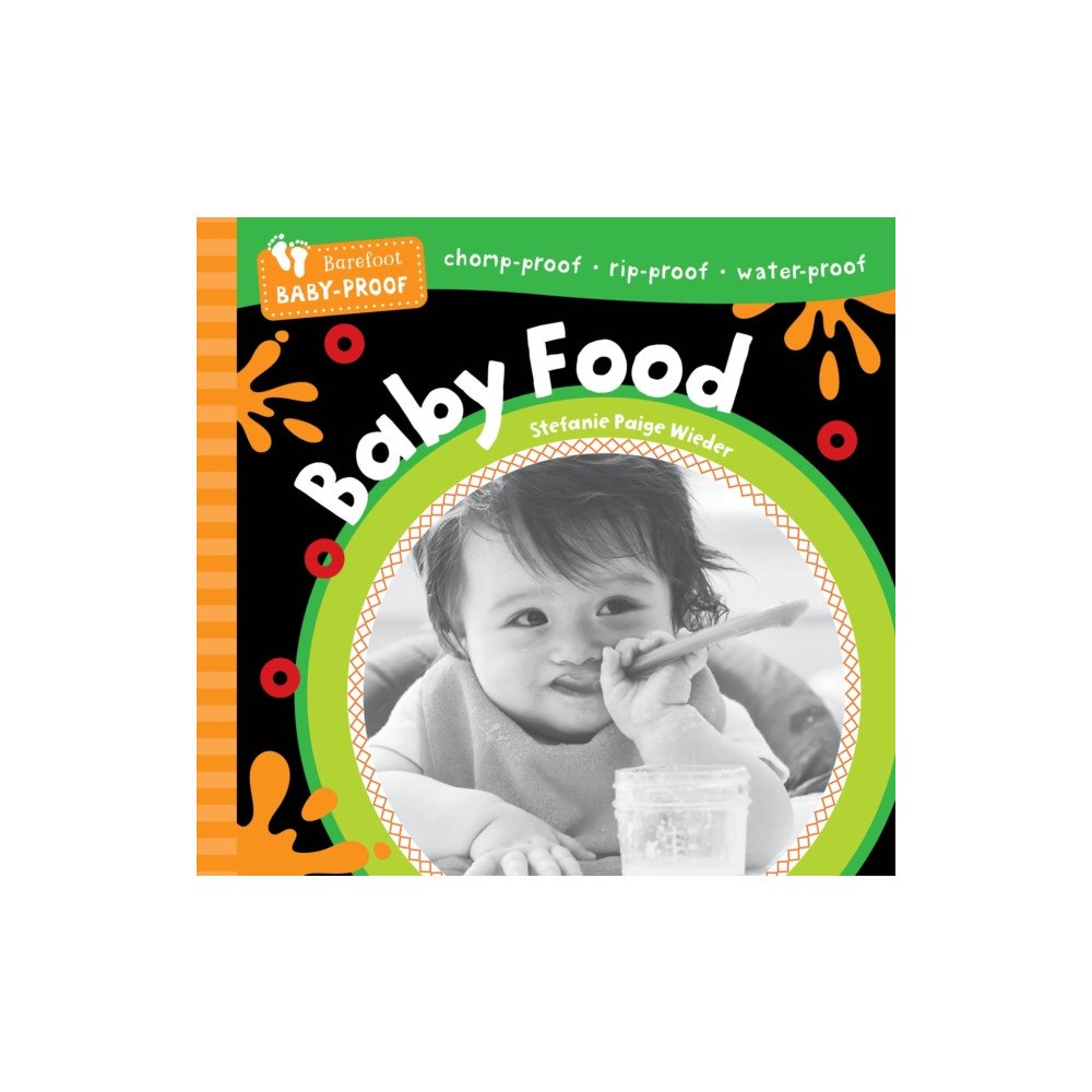 Barefoot Books Ltd Barefoot Baby-Proof: Baby Food (häftad, eng)