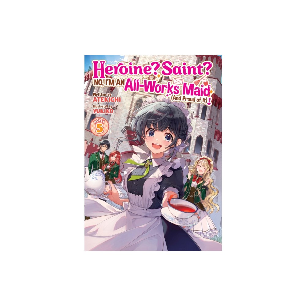 Seven Seas Entertainment, LLC Heroine? Saint? No, I'm an All-Works Maid (And Proud of It)! (Light Novel) Vol. 5 (häftad, eng)