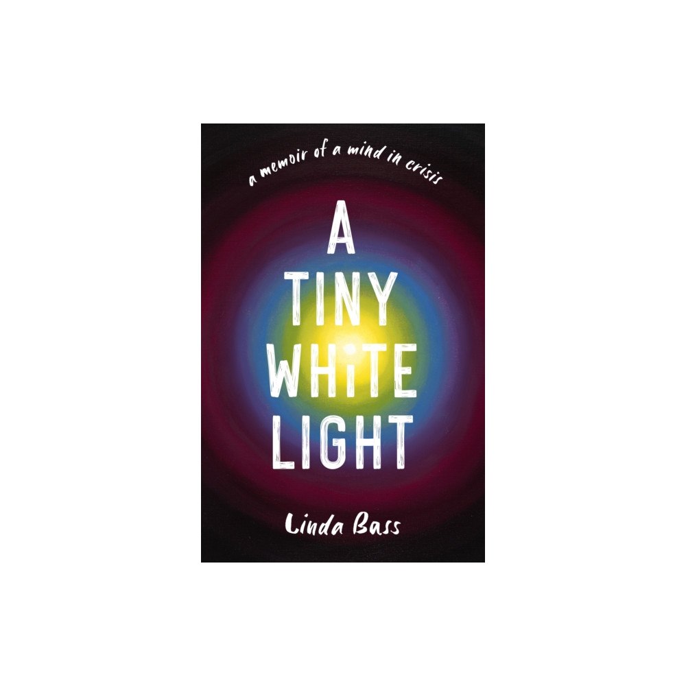 She Writes Press A Tiny White Light (häftad, eng)