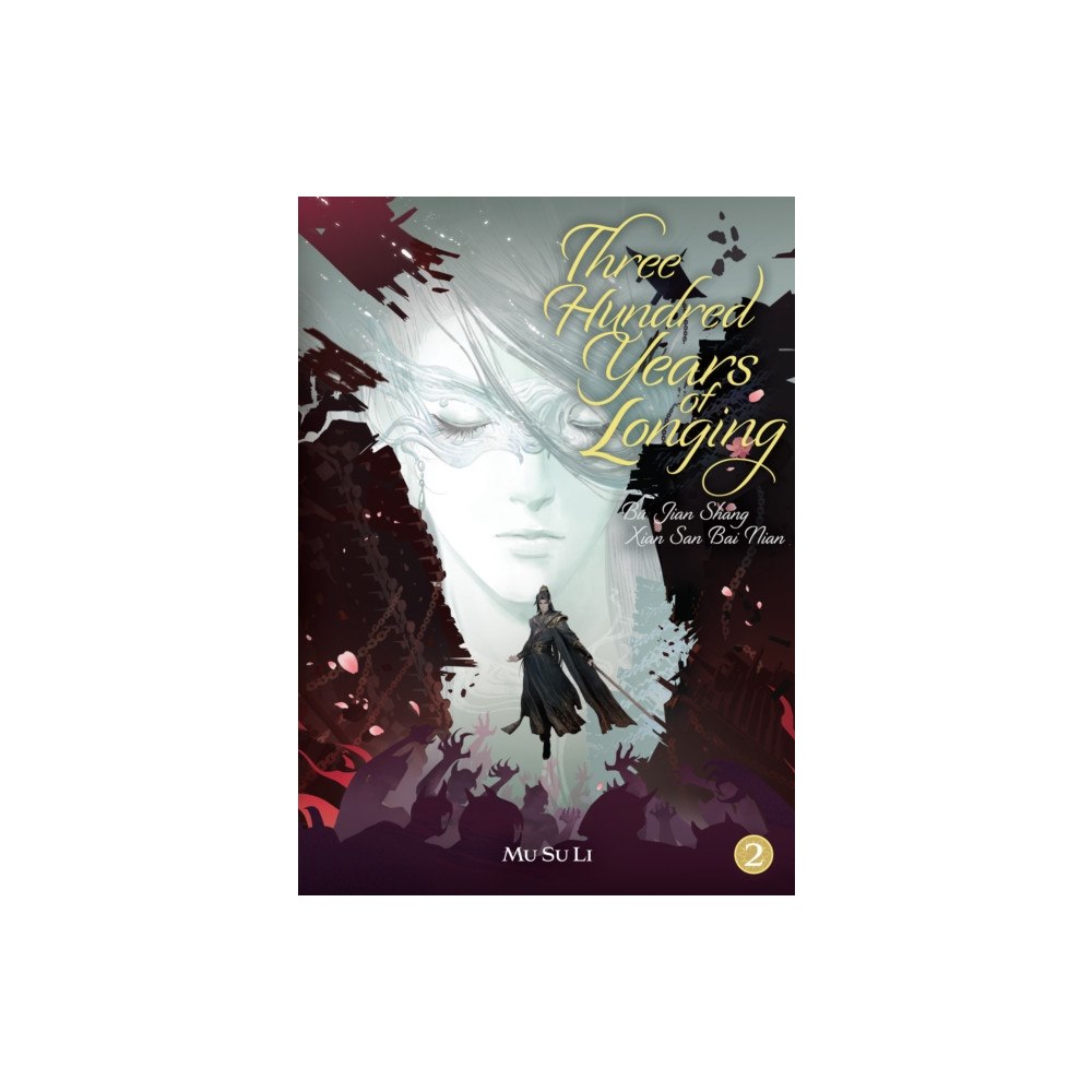 Seven Seas Entertainment, LLC Three Hundred Years of Longing: Bu Jian Shang Xian San Bai Nian (Novel) Vol. 2 (häftad, eng)