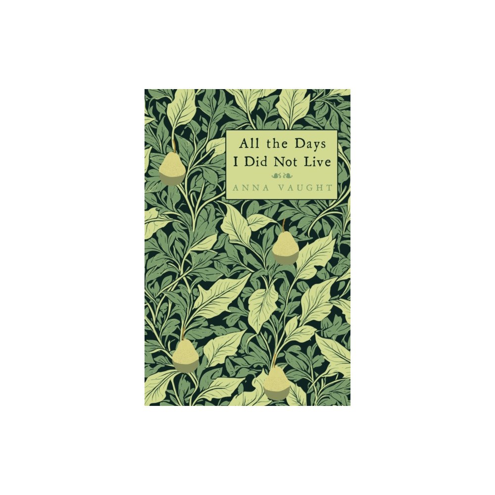 Renard Press Ltd All the Days I Did Not Live (häftad, eng)