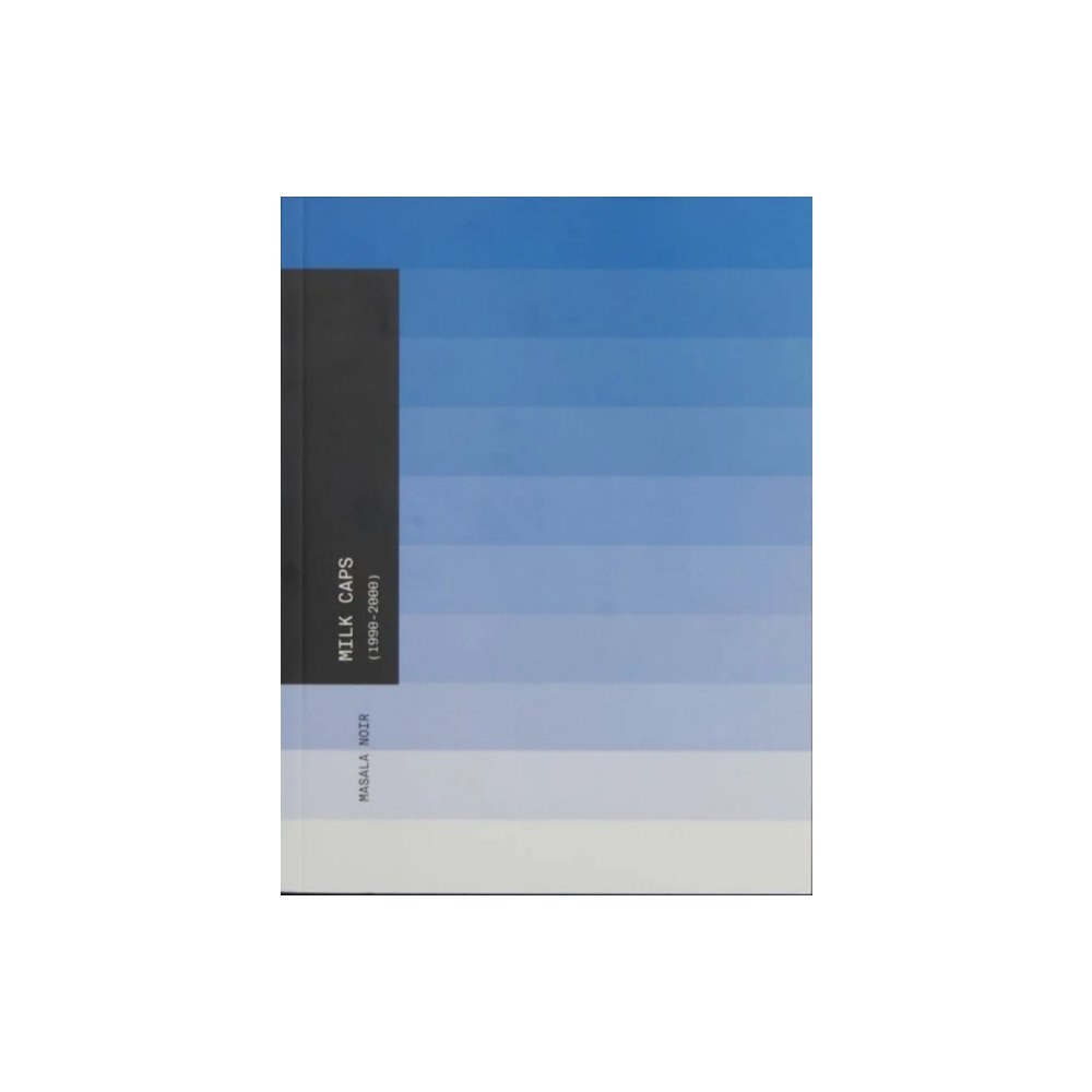 Masala Noir Milk Caps 1990 - 2000 (häftad, eng)
