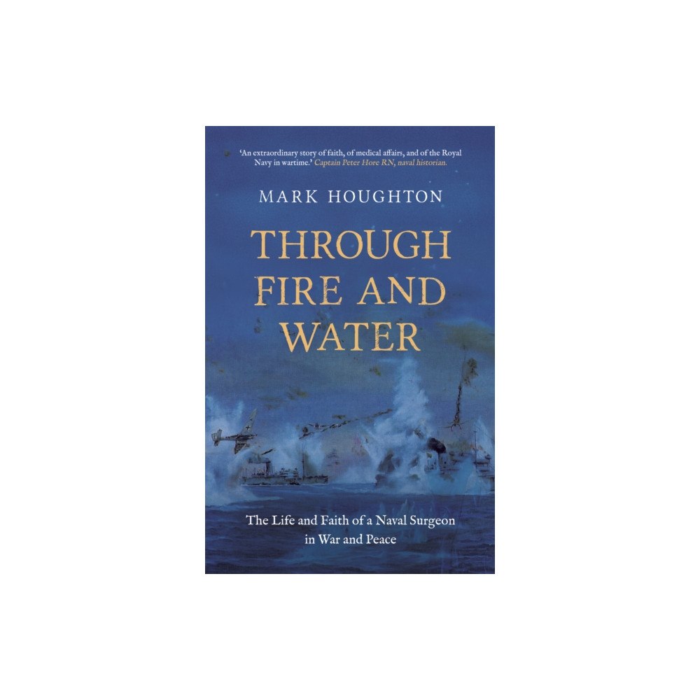 Malcolm Down Publishing Ltd Through Fire and Water (häftad, eng)