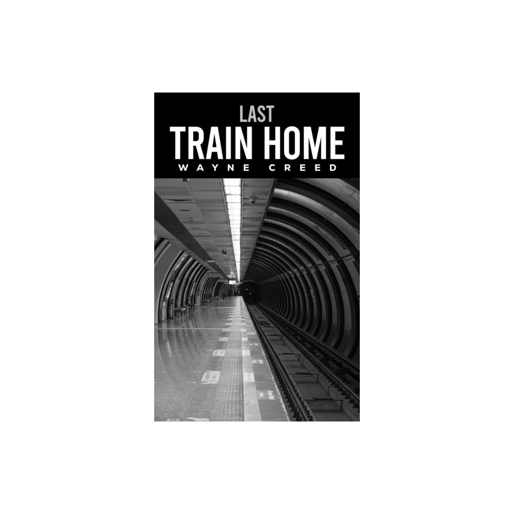 Austin Macauley Publishers LLC Last Train Home (häftad, eng)