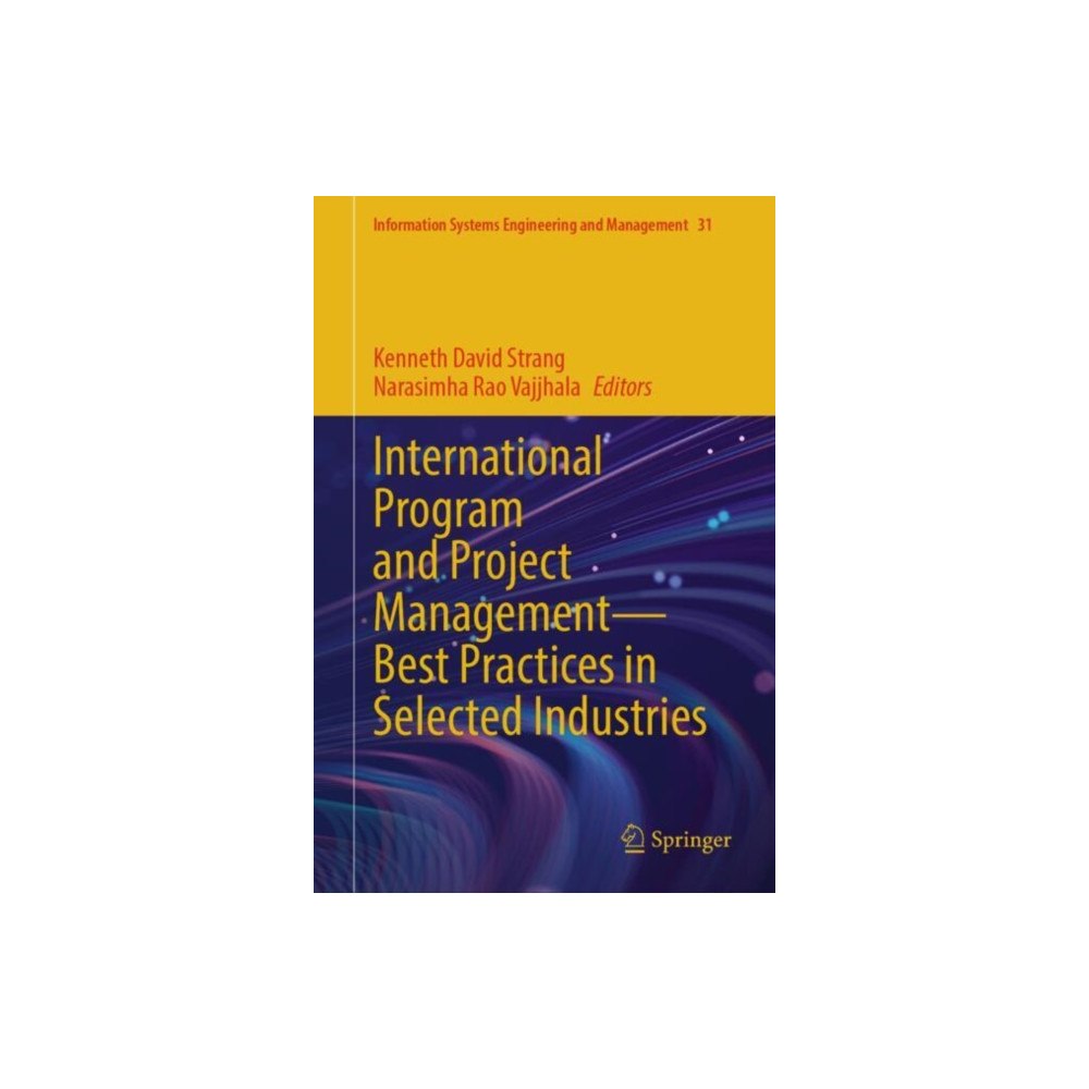 Springer International Publishing AG International Program and Project Management — Best Practices in Selected Industries (inbunden, eng)
