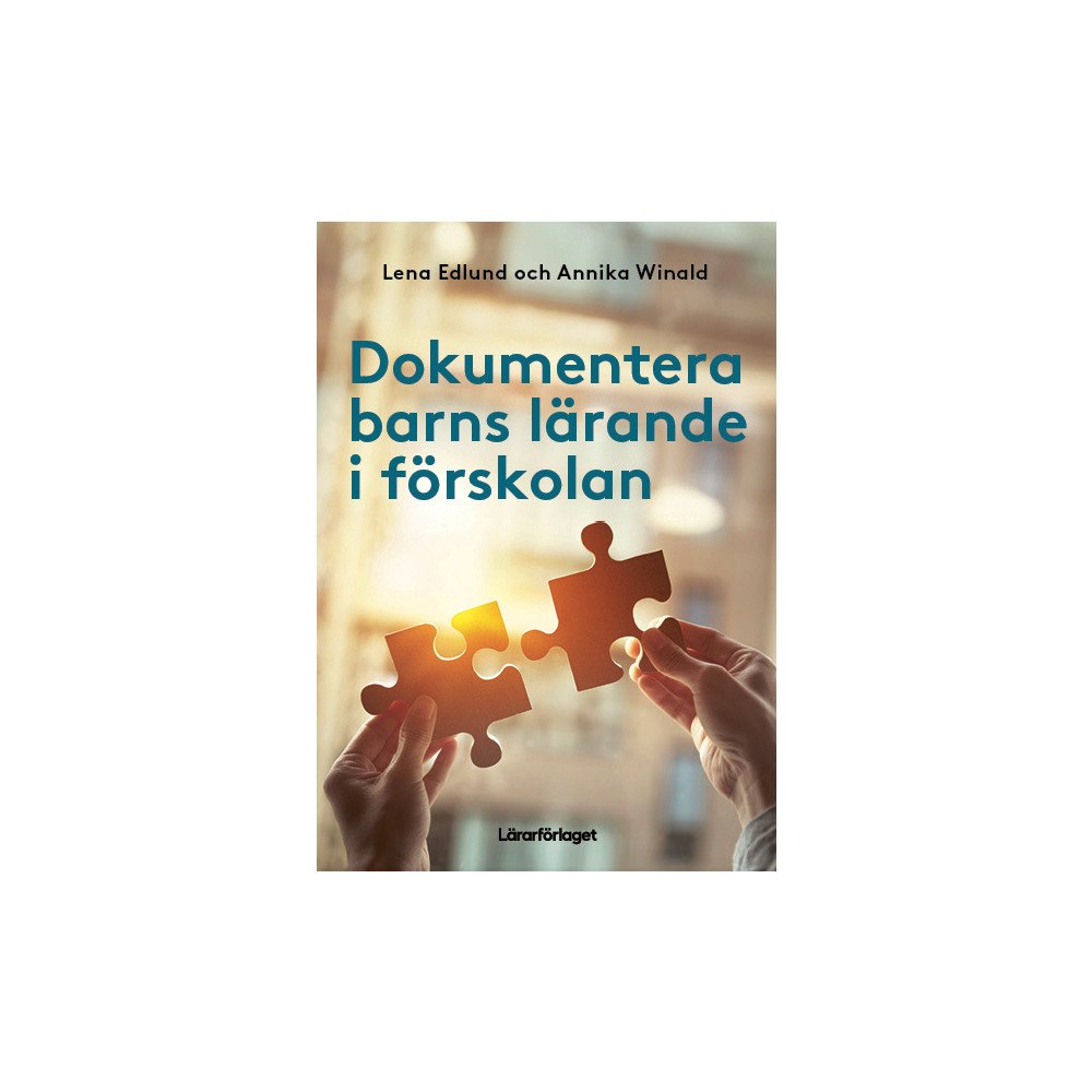 Lärarförlaget Dokumentera barns lärande i förskolan (häftad)