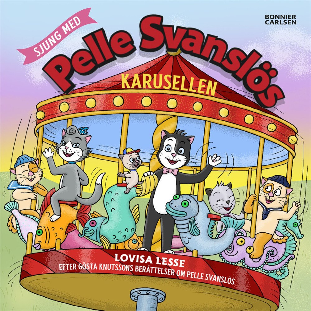 Bonnier Sjung med Pelle Svanslös Karusellen