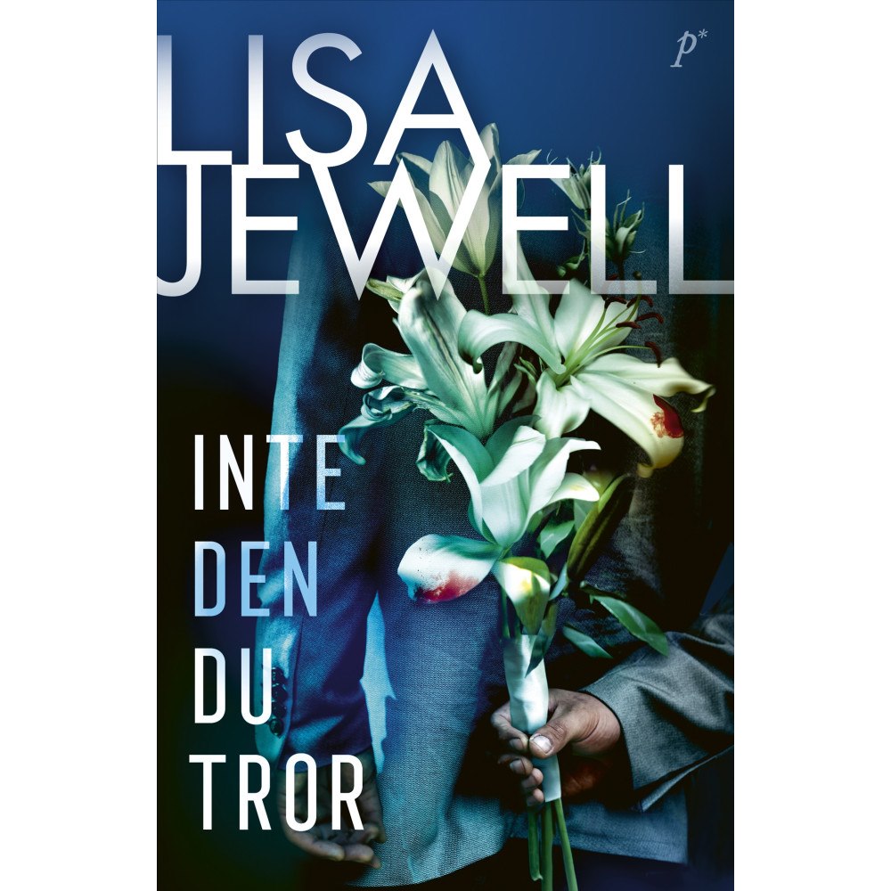 Lisa Jewell Inte den du tror (inbunden)
