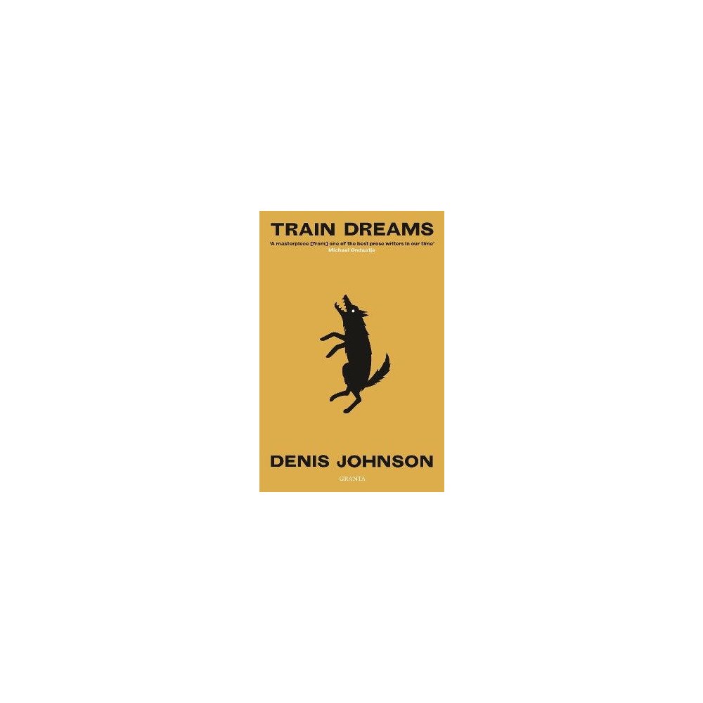 Denis Johnson Train Dreams (pocket, eng)