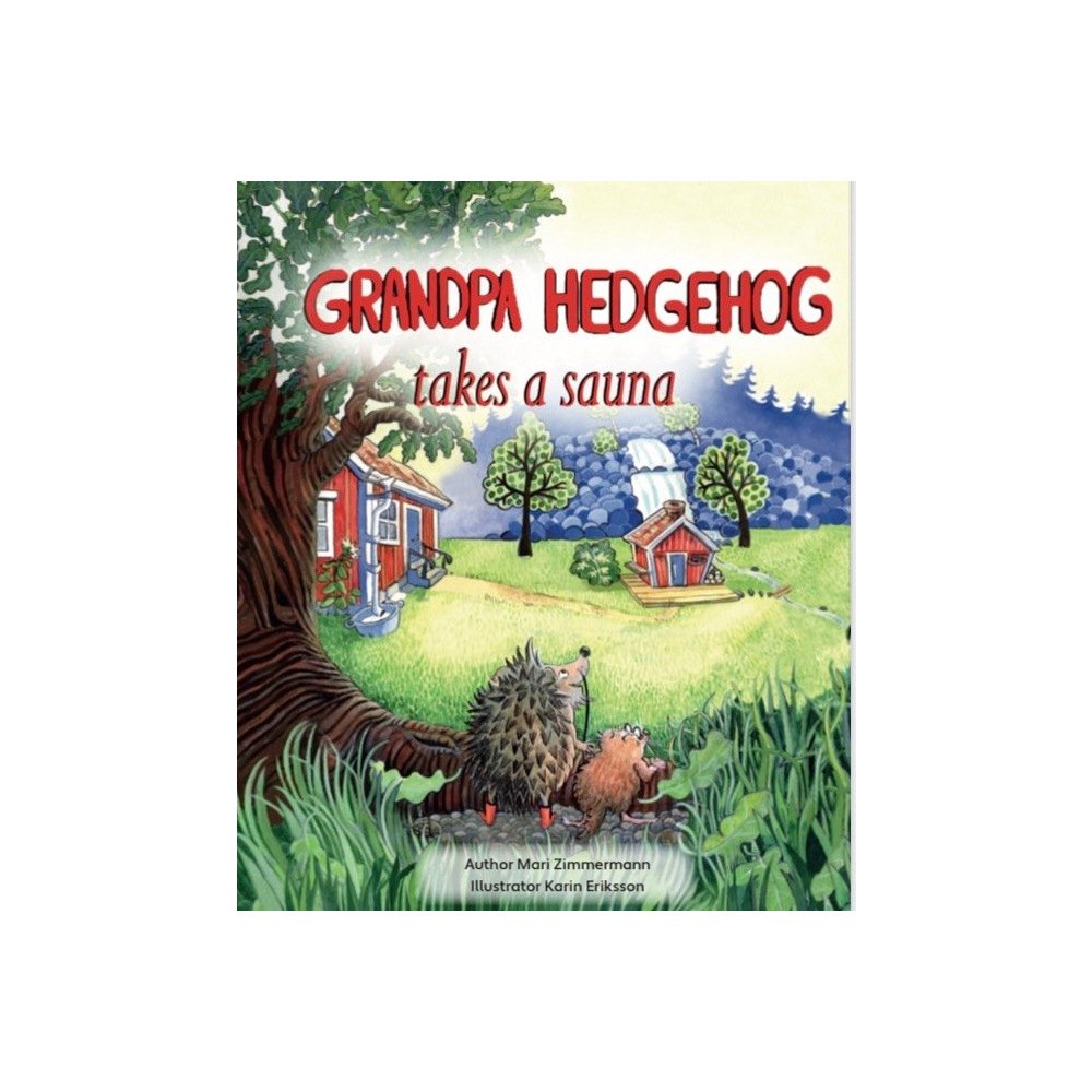 Keep It Dry AB Grandpa Hedgehog takes a sauna (inbunden, eng)