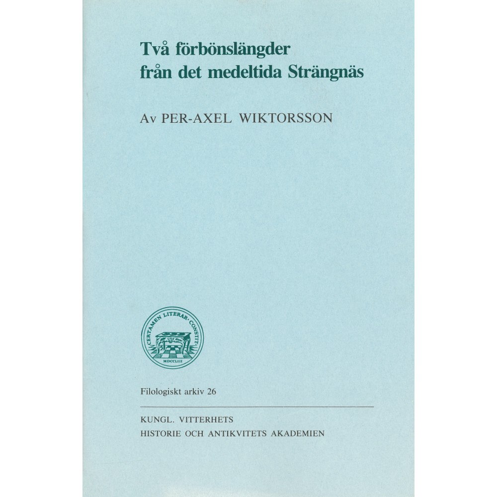 Per-Axel Wiktorsson Två förbönslängder från det medeltida Strängnäs (häftad)